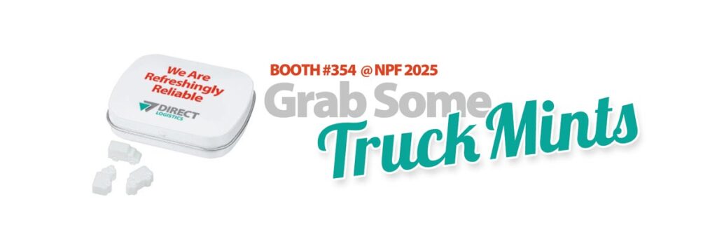 Direct Logistics - Free Truck Mints - Visit booth #354 at NPF 2025 and say hello!